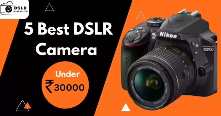 DSLR Camera Under 30000